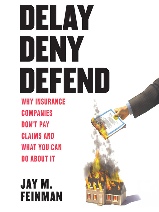 Title details for Delay Deny Defend by Jay M. Feinman - Available